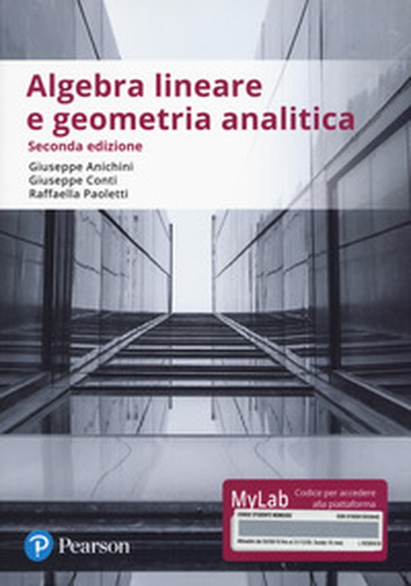 Algebra lineare e geometria analitica. Ediz. Mylab - Librerie.coop Algebra lineare e geometria analitica. Ediz. Mylab - Librerie.coop