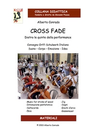 Cross Fade. Dietro le quinte della performance - Librerie.coop Cross Fade. Dietro le quinte della performance - Librerie.coop