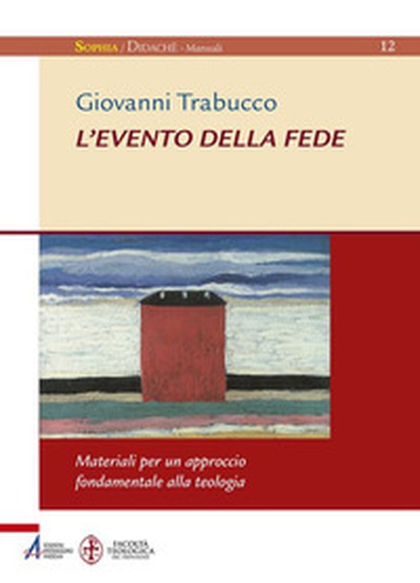L'evento della fede. Materiali per un approccio fondamentale alla teologia - Librerie.coop L'evento della fede. Materiali per un approccio fondamentale alla teologia - Librerie.coop