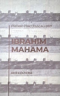 Ibrahim Mahama. Premio Pino Pascali 2021. 23ª edizione. Ediz. italiana e inglese - Librerie.coop