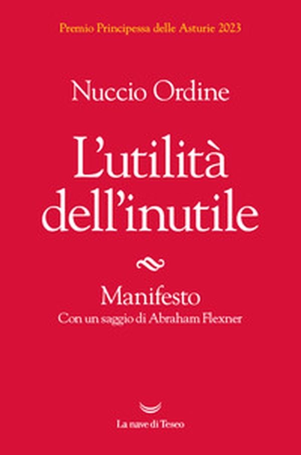 L'utilità dell'inutile. Manifesto - Librerie.coop L'utilità dell'inutile. Manifesto - Librerie.coop
