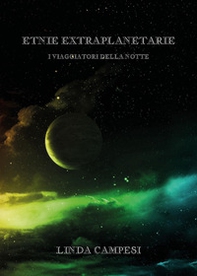 Etnie extraplanetarie. I viaggiatori della notte - Librerie.coop