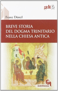 Breve storia del dogma trinitario nella Chiesa antica - Librerie.coop