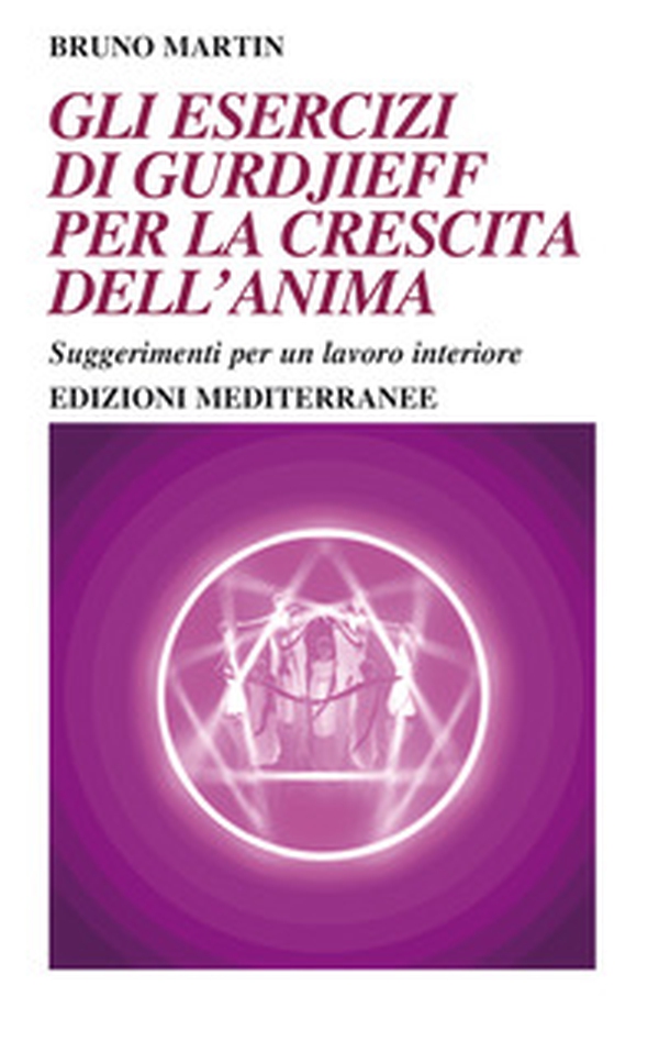 Gli esercizi di Gurdjieff per la crescita dell'anima. Suggerimenti per un lavoro interiore - Librerie.coop Gli esercizi di Gurdjieff per la crescita dell'anima. Suggerimenti per un lavoro interiore - Librerie.coop