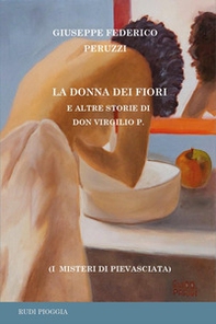 La donna dei fiori e altre storie di don Virgilio P. - Librerie.coop