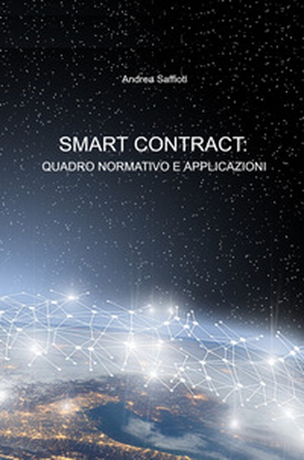 Smart contract: quadro normativo e applicazioni - Librerie.coop Smart contract: quadro normativo e applicazioni - Librerie.coop