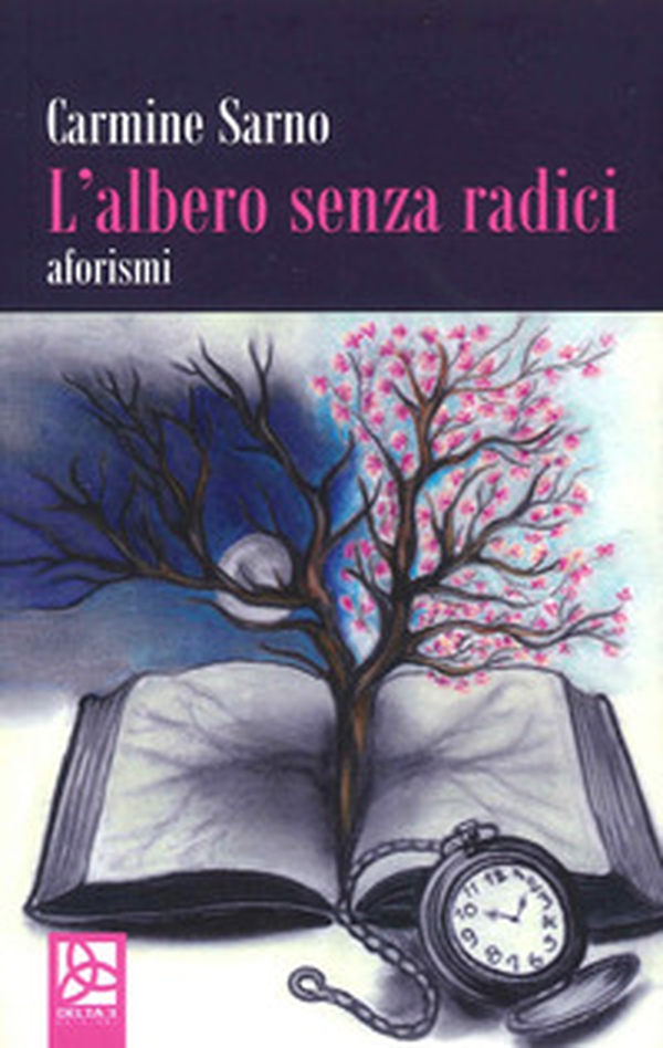 L'albero senza radici. Aforismi - Librerie.coop