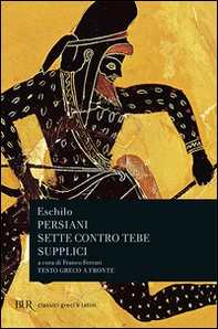Persiani-Sette contro Tebe-Supplici - Librerie.coop