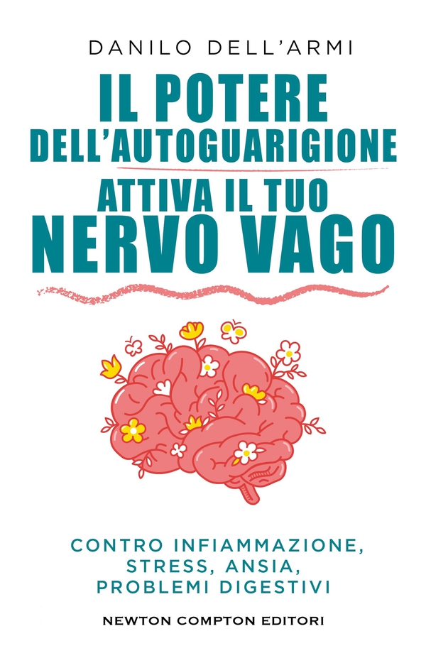 Il potere dell'autoguarigione. Attiva il tuo nervo vago - Librerie.coop Il potere dell'autoguarigione. Attiva il tuo nervo vago - Librerie.coop