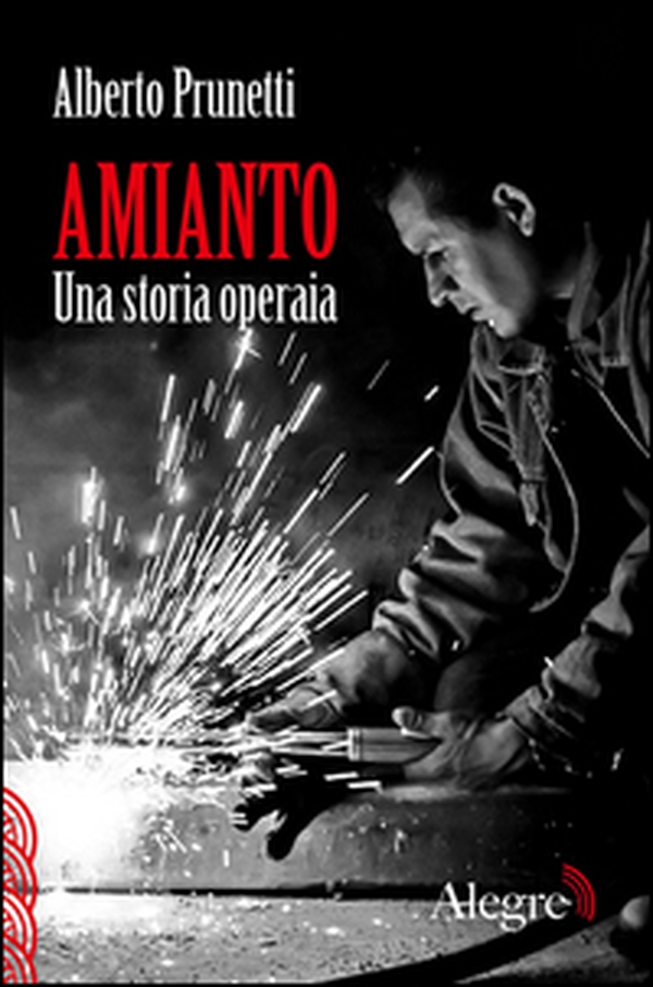 Amianto. Una storia operaia - Librerie.coop Amianto. Una storia operaia - Librerie.coop