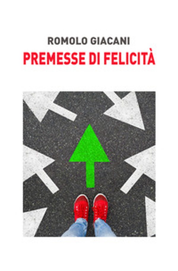 Premesse di felicità - Librerie.coop Premesse di felicità - Librerie.coop
