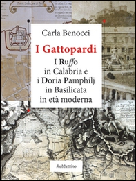 I Gattopardi. I Ruffo in Calabria e i Doria Pamphilj in Basilicata in età moderna - Librerie.coop
