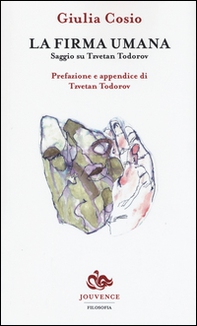 La firma umana. Saggio su Tzvetan Todorov - Librerie.coop