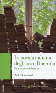 La poesia italiana degli anni Duemila. Un percorso di lettura - Librerie.coop