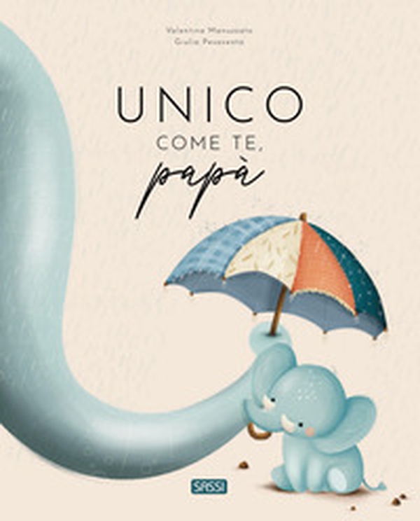 Unico come te, papà - Librerie.coop