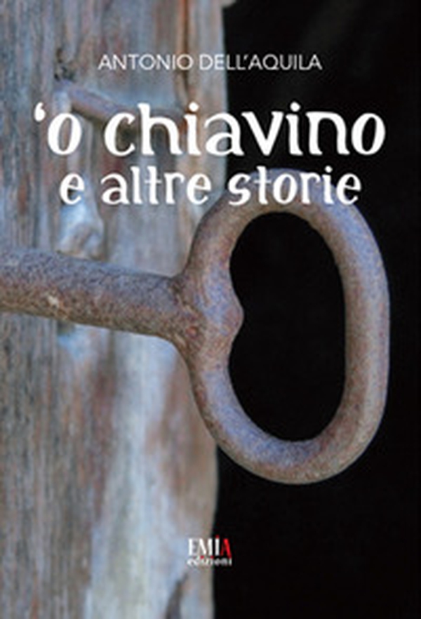 'O chiavino e altre storie - Librerie.coop 'O chiavino e altre storie - Librerie.coop