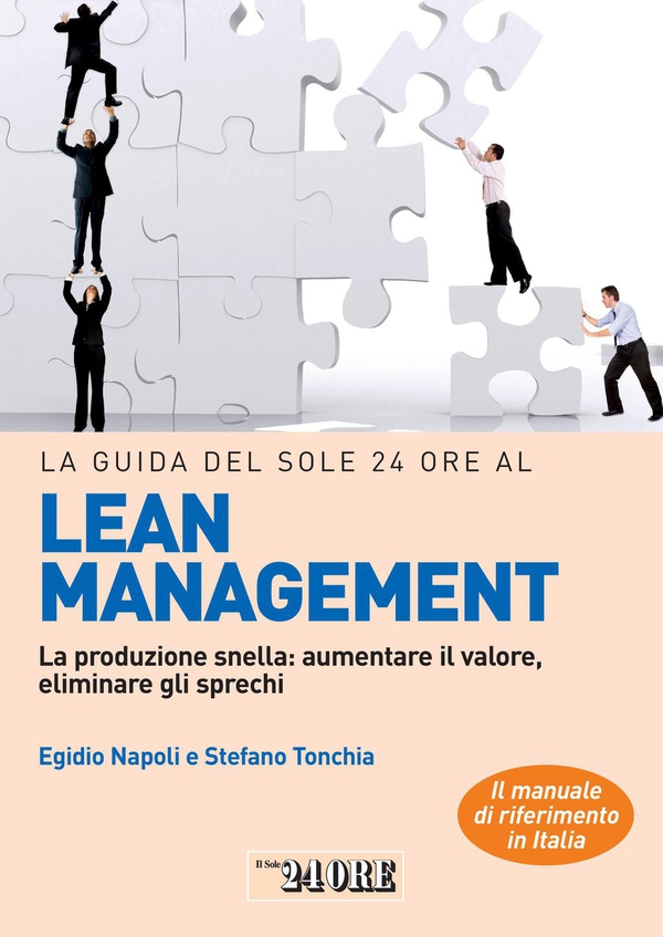 LA GUIDA DEL SOLE 24 ORE AL LEAN MANAGEMENT - Librerie.coop LA GUIDA DEL SOLE 24 ORE AL LEAN MANAGEMENT - Librerie.coop