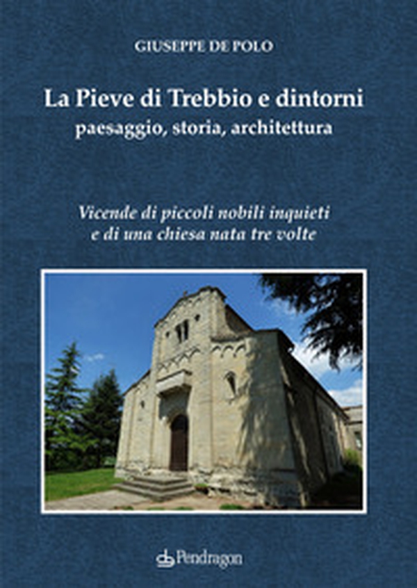 La Pieve di Trebbio e dintorni. Paesaggio, storia, architettura - Librerie.coop La Pieve di Trebbio e dintorni. Paesaggio, storia, architettura - Librerie.coop