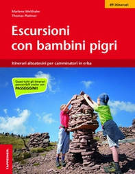 Escursioni con bambini pigri. Itinerari altoatesini per camminatori in erba - Librerie.coop
