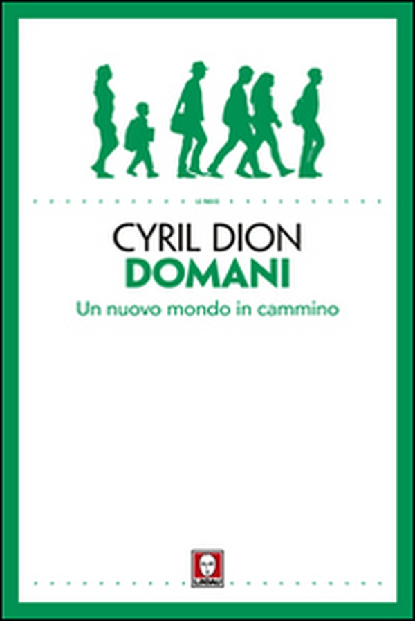 Domani. Un nuovo mondo in cammino - Librerie.coop Domani. Un nuovo mondo in cammino - Librerie.coop