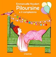 Piloursine e il compleanno - Librerie.coop Piloursine e il compleanno - Librerie.coop