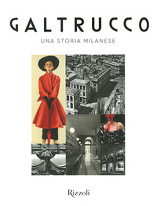 Galtrucco. Una storia milanese - Librerie.coop Galtrucco. Una storia milanese - Librerie.coop
