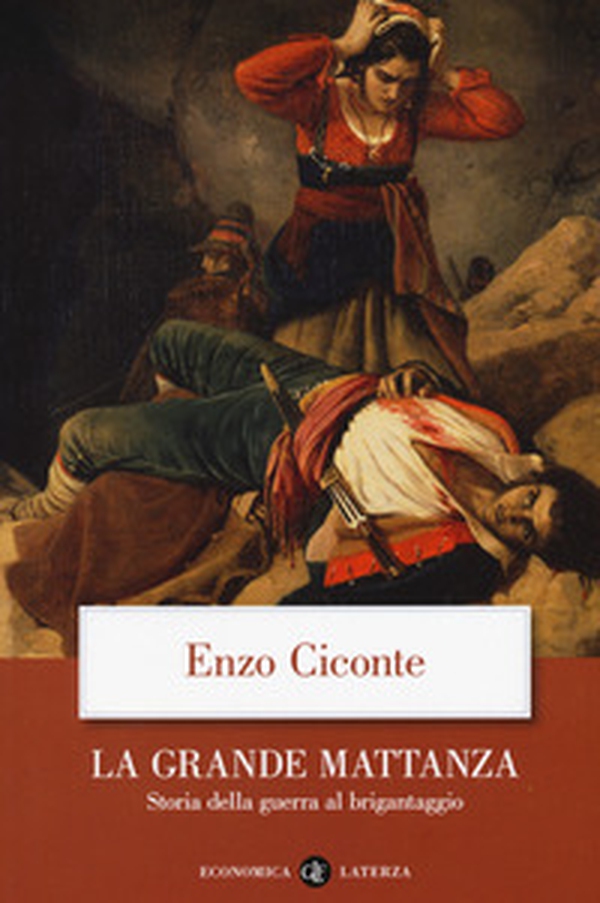La grande mattanza. Storia della guerra al brigantaggio - Librerie.coop La grande mattanza. Storia della guerra al brigantaggio - Librerie.coop