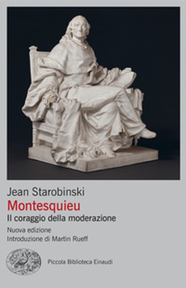 Montesquieu. Il coraggio della moderazione - Librerie.coop Montesquieu. Il coraggio della moderazione - Librerie.coop