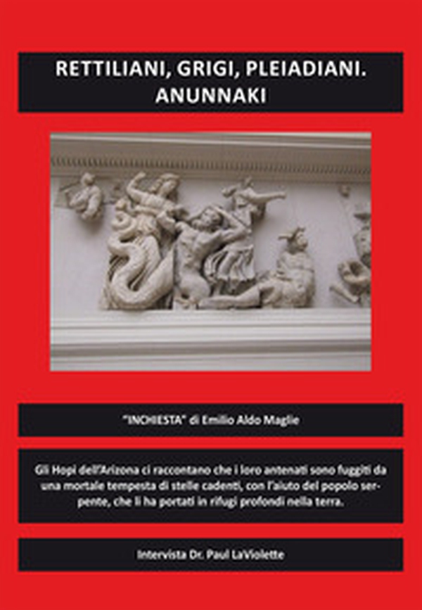 Rettiliani, grigi, pleiadiani. Anunnaki - Librerie.coop Rettiliani, grigi, pleiadiani. Anunnaki - Librerie.coop