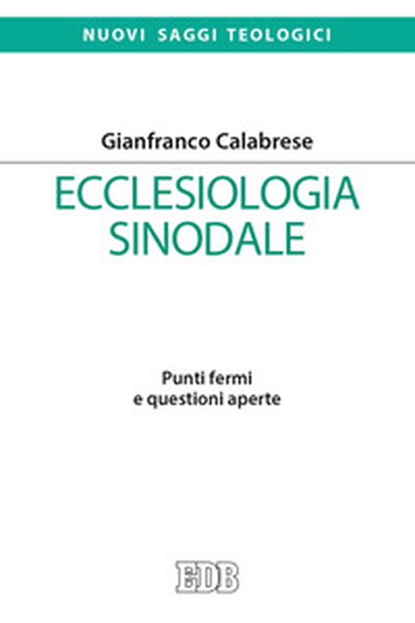 Ecclesiologia sinodale. Punti fermi e questioni aperte - Librerie.coop Ecclesiologia sinodale. Punti fermi e questioni aperte - Librerie.coop