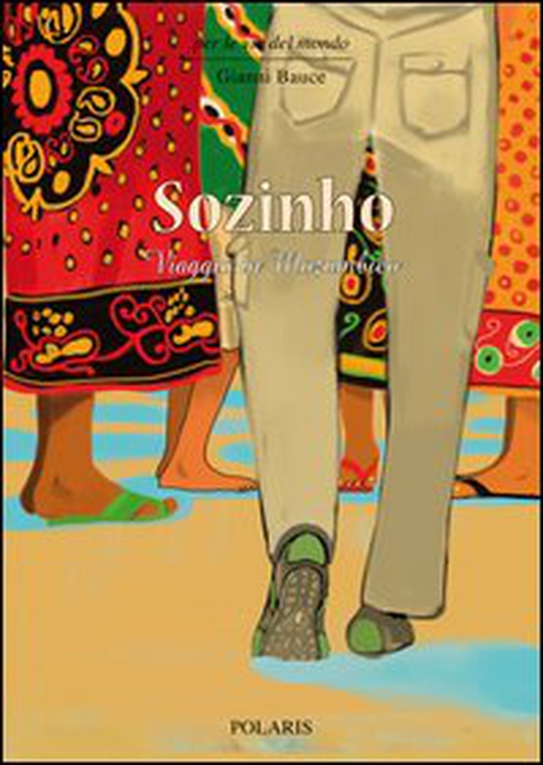 Sozinho. Viaggio in Mozambico - Librerie.coop Sozinho. Viaggio in Mozambico - Librerie.coop