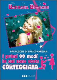 I primi 99 modi in cui sono stata corteggiata - Librerie.coop