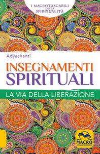 Insegnamenti spirituali. La via della liberazione - Librerie.coop