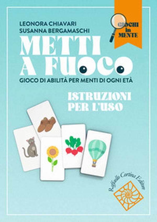 Metti a fuoco. Gioco di abilità per menti di ogni età - Librerie.coop Metti a fuoco. Gioco di abilità per menti di ogni età - Librerie.coop