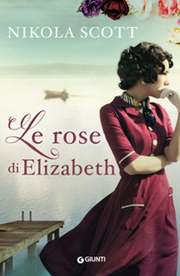 Le rose di Elizabeth - Librerie.coop Le rose di Elizabeth - Librerie.coop