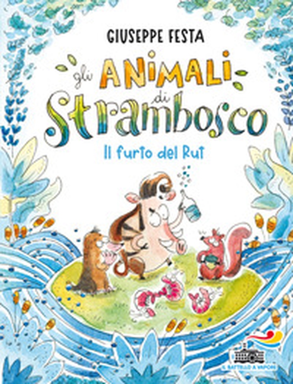 Il furto del Rut. Gli animali di Strambosco - Librerie.coop Il furto del Rut. Gli animali di Strambosco - Librerie.coop