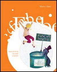 Le fiabe nei barattoli. Nuovi stili di vita raccontati ai bambini - Librerie.coop Le fiabe nei barattoli. Nuovi stili di vita raccontati ai bambini - Librerie.coop