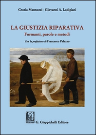 La giustizia riparativa. Formanti, parole e metodi - Librerie.coop