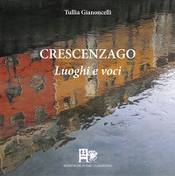 Crescenzago. Luoghi e voci - Librerie.coop