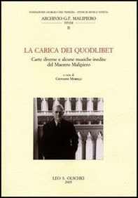 La carica dei quodlibet. Carte diverse e alcune musiche inedite del maestro Malipiero - Librerie.coop