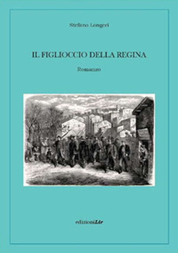 Il figlioccio della regina - Librerie.coop Il figlioccio della regina - Librerie.coop