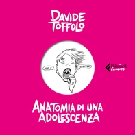 Anatomia di una adolescenza - Librerie.coop