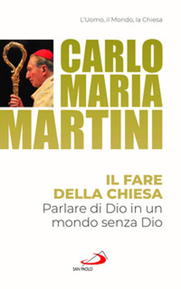 Il fare della Chiesa. Parlare di Dio in un mondo senza Dio - Librerie.coop Il fare della Chiesa. Parlare di Dio in un mondo senza Dio - Librerie.coop