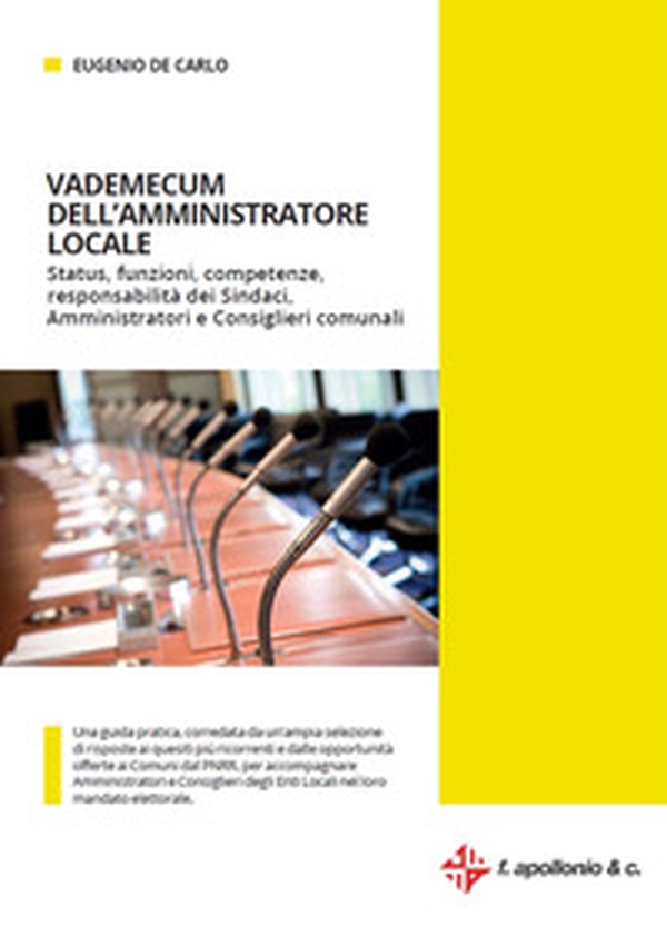 Vademecum dell'amministratore locale. Status, funzioni, competenze, responsabilità dei sindaci, amministratori e consiglieri comunali - Librerie.coop Vademecum dell'amministratore locale. Status, funzioni, competenze, responsabilità dei sindaci, amministratori e consiglieri comunali - Librerie.coop