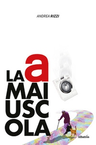 La A Maiuscola - Librerie.coop