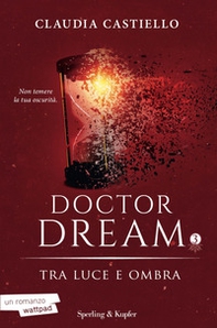 Tra luce e ombra. Doctor Dream - Vol. 3 - Librerie.coop