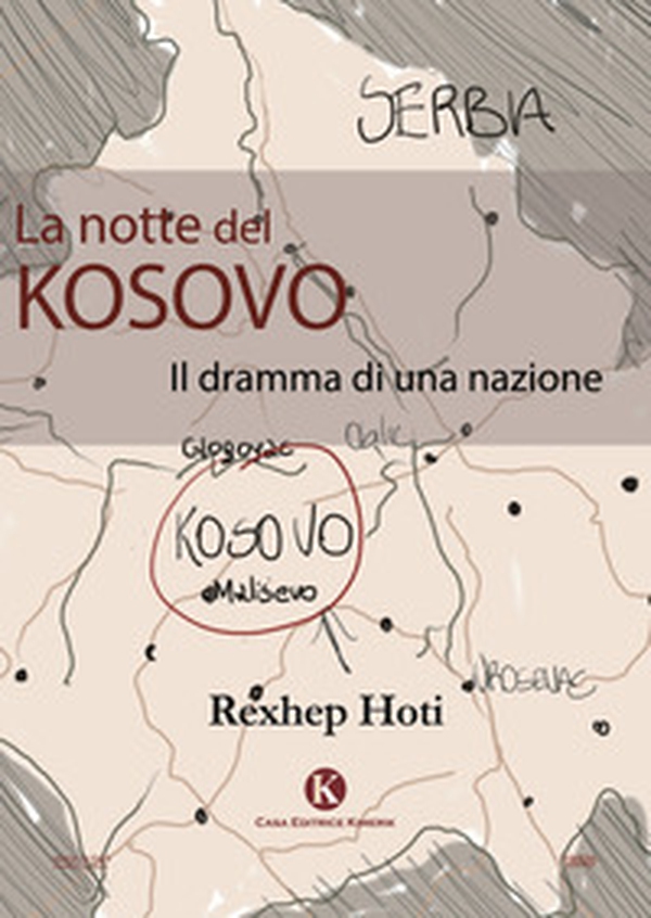 La notte del Kosovo. Il dramma di una nazione - Librerie.coop La notte del Kosovo. Il dramma di una nazione - Librerie.coop