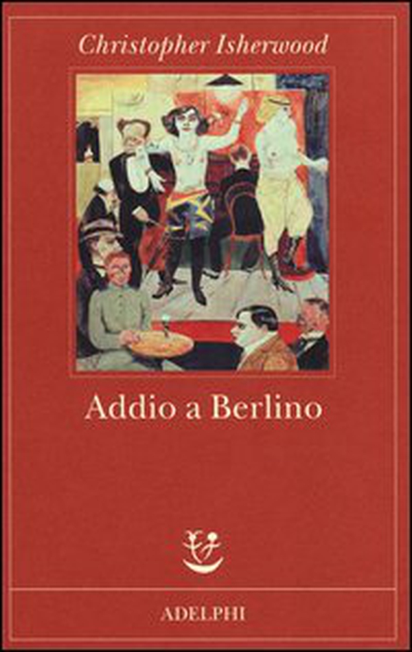 Addio a Berlino - Librerie.coop Addio a Berlino - Librerie.coop