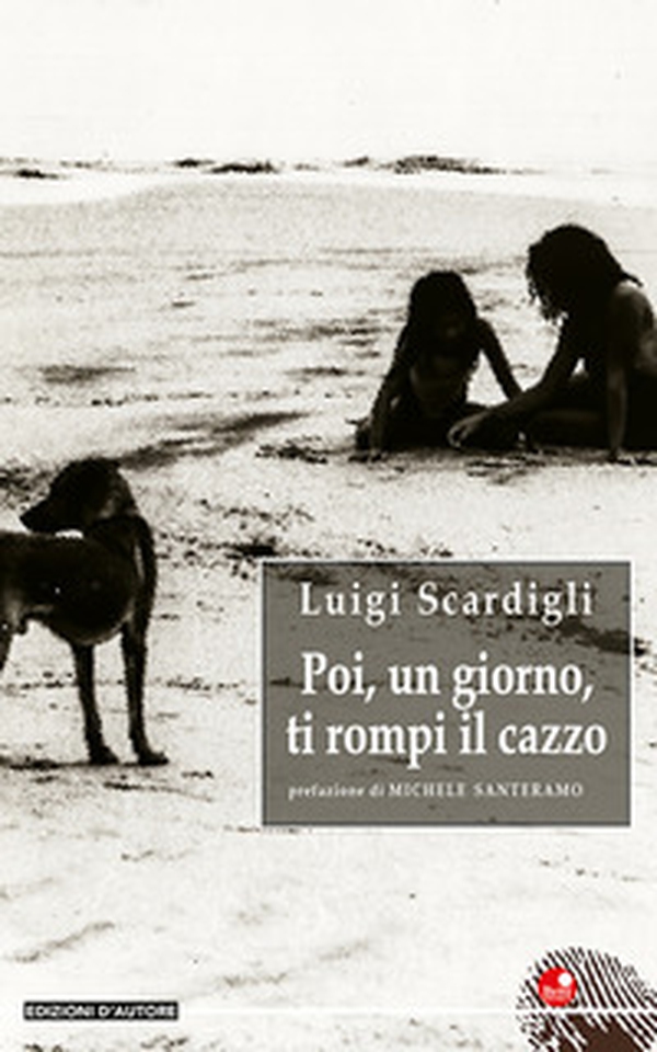 Poi, un giorno, ti rompi il cazzo - Librerie.coop Poi, un giorno, ti rompi il cazzo - Librerie.coop