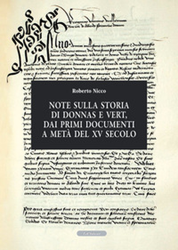 Note sulla storia di Donnas e Vert, dai primi documenti a metà del XV secolo - Librerie.coop
